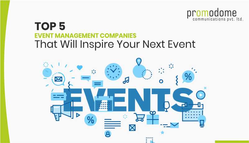 5 Event Management That Will Inspire Your Next